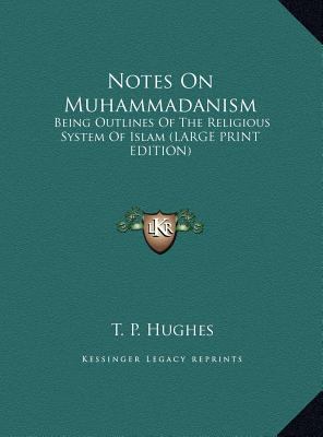 Notes on Muhammadanism: Being Outlines of the R... [Large Print] 1169918948 Book Cover