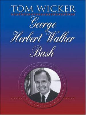 George Herbert Walker Bush [Large Print] 0786266775 Book Cover