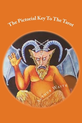 The Pictorial Key To The Tarot: Classic Literature 1545421102 Book Cover
