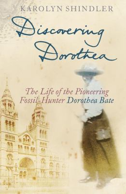 Discovering Dorothea: The Life of the Pioneerin... 0002571382 Book Cover