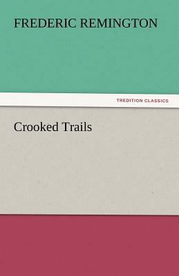 Crooked Trails 3842432135 Book Cover