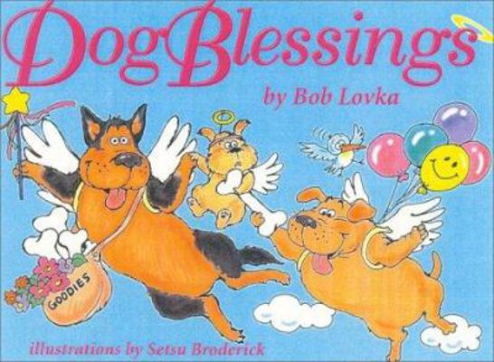 Dog Blessings: A Collection of Poems, Quotes, F... 1889540870 Book Cover