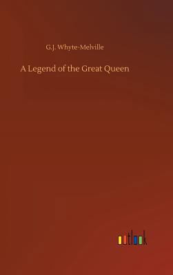 A Legend of the Great Queen 3732656470 Book Cover