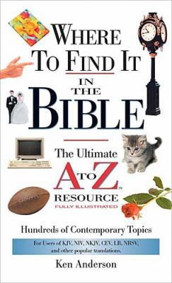 Where to Find It in the Bible: The Ultimate A t... 0785250034 Book Cover