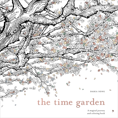 The Time Garden: A Magical Journey and Coloring... 1607749602 Book Cover