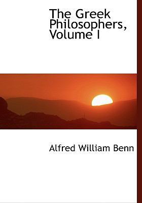 The Greek Philosophers, Volume I [Large Print] 0554456745 Book Cover