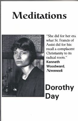 The Meditations of Dorothy Day 0872432270 Book Cover