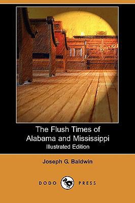 The Flush Times of Alabama and Mississippi (Ill... 140997152X Book Cover