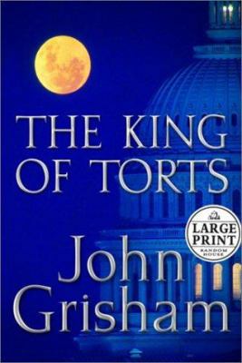 The King of Torts [Large Print] 0375431969 Book Cover