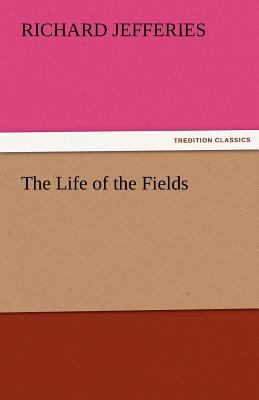 The Life of the Fields 3842461305 Book Cover