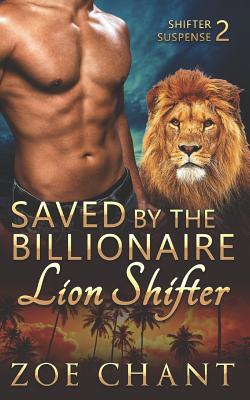Saved by the Billionaire Lion Shifter 1082260312 Book Cover
