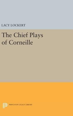 Chief Plays of Corneille 0691653313 Book Cover