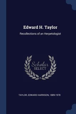 Edward H. Taylor: Recollections of an Herpetolo... 1376983435 Book Cover