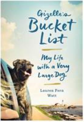 Gizelle's Bucket List: My Life With A Very Larg... 1473622360 Book Cover