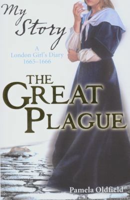 The Great Plague. Pamela Oldfield 1407104780 Book Cover