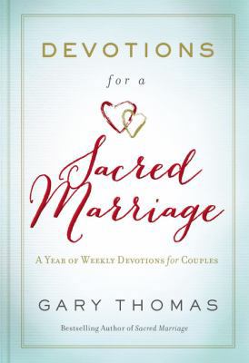 Devotions for a Sacred Marriage: A Year of Week... 0310085861 Book Cover