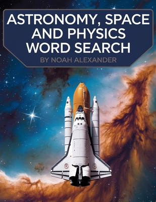 Astronomy, Space and Physics Word Search: large... 1915372585 Book Cover