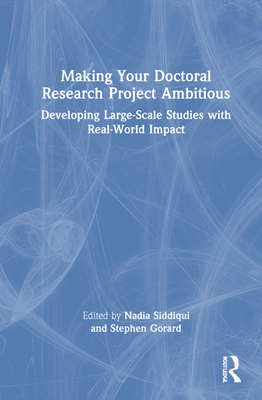Making Your Doctoral Research Project Ambitious... 1032059753 Book Cover