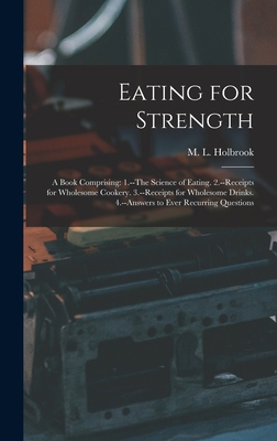 Eating for Strength: A Book Comprising: 1.--The... 1019230568 Book Cover