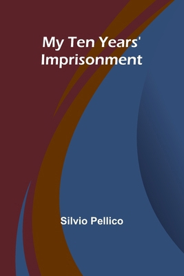 My Ten Years' Imprisonment 9361479288 Book Cover