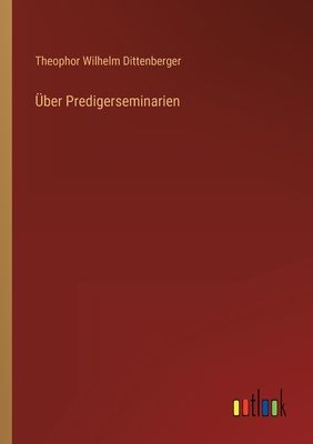 Über Predigerseminarien [German] 3368488082 Book Cover