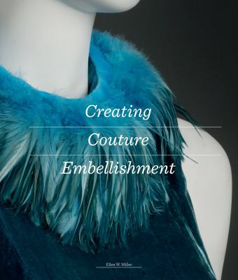 Creating Couture Embellishment 1780679491 Book Cover