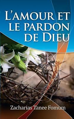L'Amour et le Pardon de Dieu (Dieu t’aime) (Fre... [French] 2357740825 Book Cover