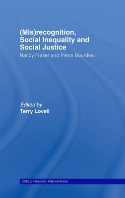 (Mis)recognition, Social Inequality and Social ... 0415404665 Book Cover