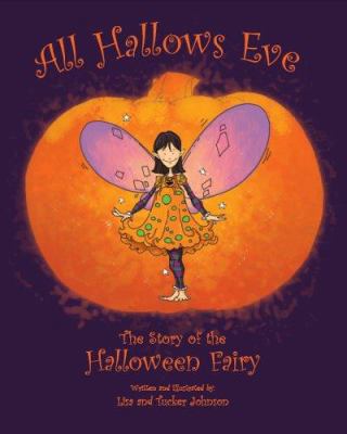 All Hallows Eve: The story of the Halloween Fairy 0977309606 Book Cover