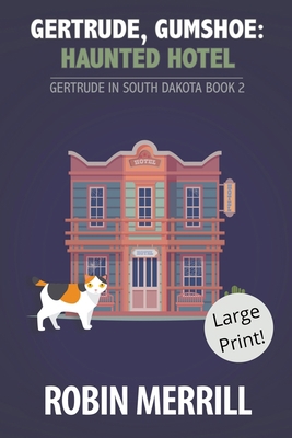 Gertrude, Gumshoe: Haunted Hotel (Large Print) B09JDY8FD9 Book Cover