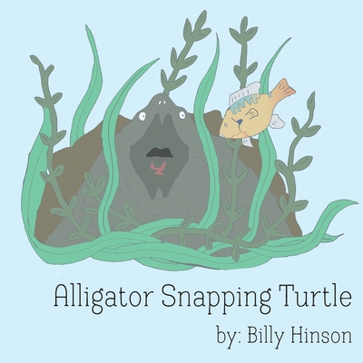 Alligator Snapping Turtle B086PNXHQ4 Book Cover