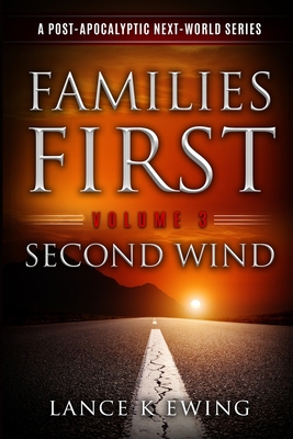 Families First: A Post-Apocalyptic Next-World S... 0999676547 Book Cover