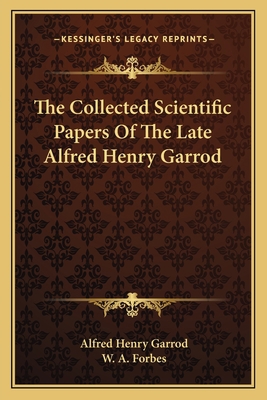 The Collected Scientific Papers Of The Late Alf... 1163640360 Book Cover