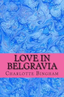 Love in Belgravia 1500950262 Book Cover