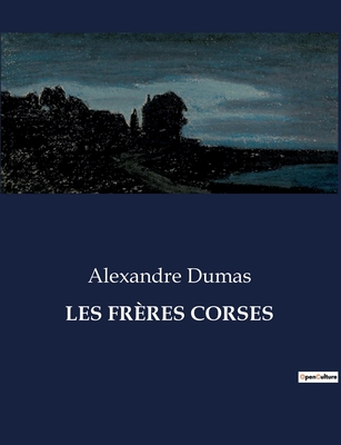 Les Frères Corses [French] B0CG43RF8M Book Cover