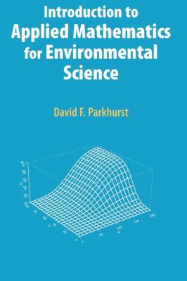 Introduction to Applied Mathematics for Environ... 0387514074 Book Cover