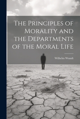 The Principles of Morality and the Departments ... 1022028162 Book Cover