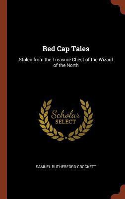 Red Cap Tales: Stolen from the Treasure Chest o... 137487048X Book Cover