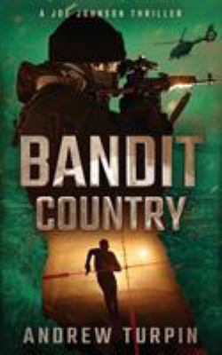 Bandit Country: A Joe Johnson Thriller, Book 3 1788750055 Book Cover