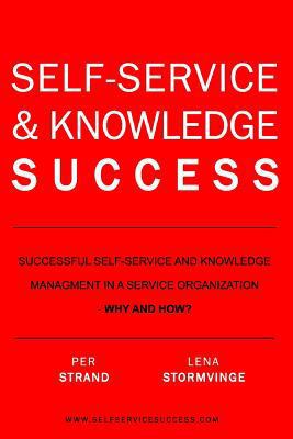 Self-Service & Knowledge Success: Successful se... 1366821157 Book Cover