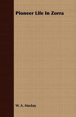 Pioneer Life in Zorra 1409770095 Book Cover