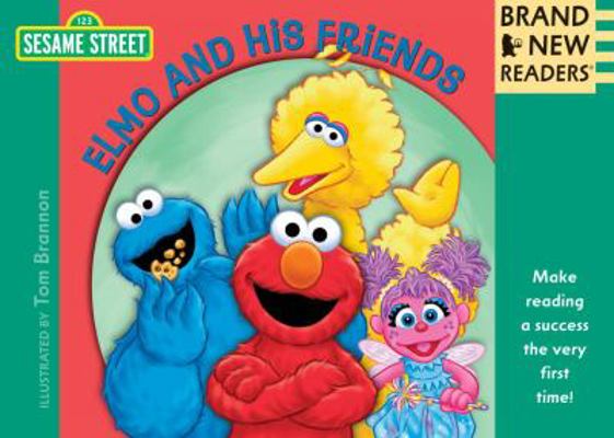 Elmo and His Friends: Brand New Readers (Sesame... 0763650684 Book Cover