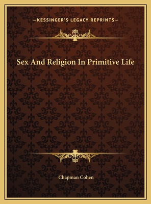 Sex And Religion In Primitive Life 1169569234 Book Cover