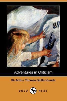 Adventures in Criticism (Dodo Press) 1406539570 Book Cover