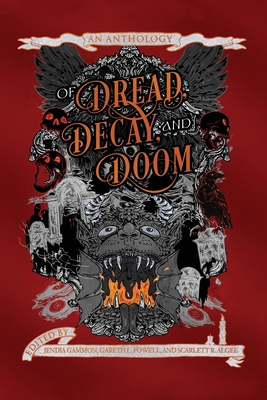 Of Dread, Decay, and Doom: An Anthology B0H4SGM62D Book Cover