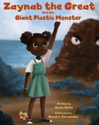 Hardcover Zaynab the Great : And the Giant Plastic Monster Book
