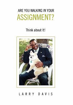 Are You Walking in Your Assignment? 1453589546 Book Cover