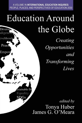Education Around the Globe: Creating Opportunit... 1648021786 Book Cover