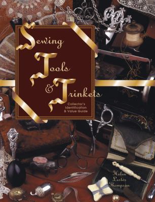 Sewing Tools & Trinkets: Collector's Identifica... 0891457364 Book Cover