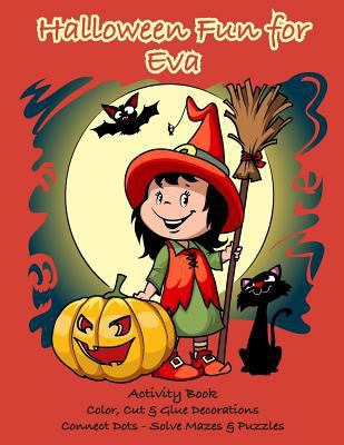 Halloween Fun for Eva Activity Book: Color, Cut... 1727090187 Book Cover